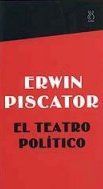 "El teatro pol�tico", Erwin Piscator