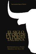 "El siglo de oro de la poes�a taurina", Salvador Arias Nieto