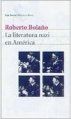 �La literatura nazi en Am�rica�, de Roberto Bola�o