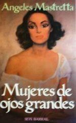 �Mujeres de ojos grandes�, de �ngeles Mastretta
