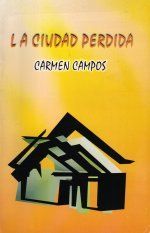 �La ciudad perdida�, de Carmen Campos