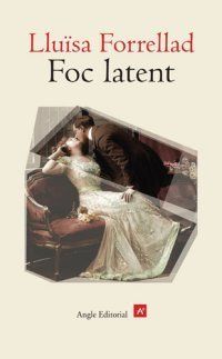 �Foc latent�, de Llu�sa Forrellad
