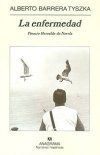 �La enfermedad�, de Alberto Barrera Tyszka