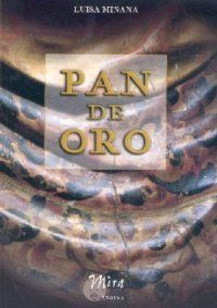 &ldquo;Pan de oro&rdquo;, de Luisa Mi&ntilde;ana
