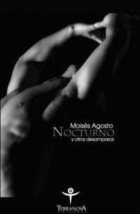 &ldquo;Nocturno y otros desamparos&rdquo;, de Mois&eacute;s Agosto Rosario