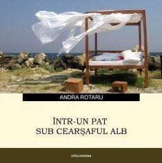 &ldquo;En una cama bajo la s&aacute;bana blanca&rdquo;, de Andra Rotaru