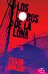 &ldquo;Los lobos de la luna&rdquo;, de Frank Quasar