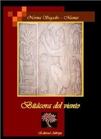 &ldquo;Bit&aacute;cora del viento&rdquo;, de Norma Segades-Manias