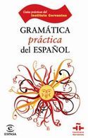 &ldquo;Gram&aacute;tica pr&aacute;ctica del espa&ntilde;ol&rdquo;, del Instituto Cervantes