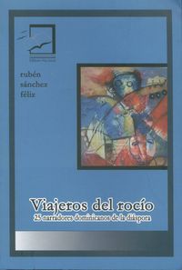 &ldquo;Viajeros del roc&iacute;o&rdquo;, antolog&iacute;a de narradores dominicanos