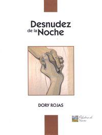 &ldquo;Desnudez de la noche&rdquo;, de Dory Rojas