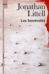 &ldquo;Las ben&eacute;volas&rdquo;, de Jonathan Littell