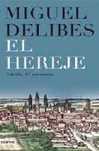 &ldquo;El hereje&rdquo;, de Miguel Delibes