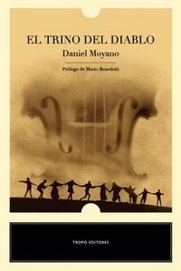 &ldquo;El trino del diablo y otras modulaciones&rdquo;, de Daniel Moyano