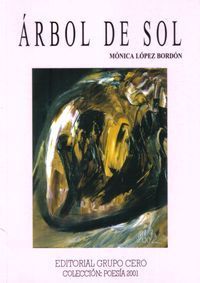&ldquo;&Aacute;rbol de sol&rdquo;, de M&oacute;nica L&oacute;pez Bord&oacute;n