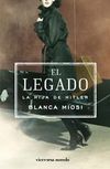 &ldquo;El legado. La hija de Hitler&rdquo;, de Blanca Miosi