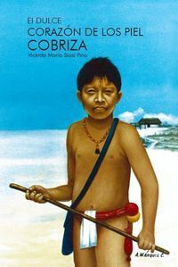 &ldquo;El dulce coraz&oacute;n de los piel cobriza&rdquo;, de Vicenta Siosi