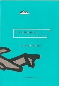 &ldquo;El avi&oacute;n negro y otros poemas&rdquo;, de Esteban Moore