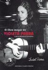 &ldquo;El libro mayor de Violeta Parra&rdquo;, de Isabel Parra