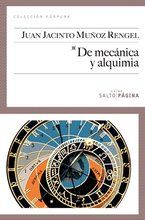 &ldquo;De mec&aacute;nica y alquimia&rdquo;, de Juan Jacinto Mu&ntilde;oz Rengel