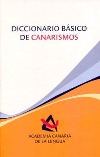 Diccionario B&aacute;sico de Canarismos