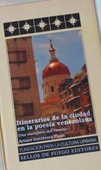 �Itinerarios de la ciudad en la poes�a venezolana: una met�fora del cambio�, de Arturo Guti�rrez Plaza