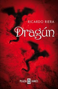 &ldquo;Drag&uacute;n&rdquo;, de Ricardo Riera
