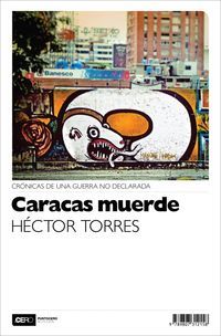 &ldquo;Caracas muerde&rdquo;, de H&eacute;ctor Torres