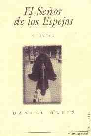 El Se�or de los Espejos, de Daniel Ortiz