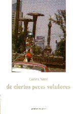 De ciertos peces voladores, Carlos Yusti