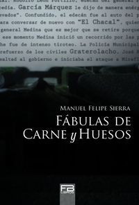 &ldquo;F&aacute;bulas de carne y huesos&rdquo;, de Manuel Felipe Sierra