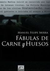 �F�bulas de carne y huesos�, de Manuel Felipe Sierra