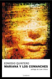 &ldquo;Mariana y los comanches&rdquo;, de Ednodio Quintero