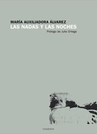 &ldquo;Las nadas y las noches&rdquo;, de Mar&iacute;a Auxiliadora &Aacute;lvarez