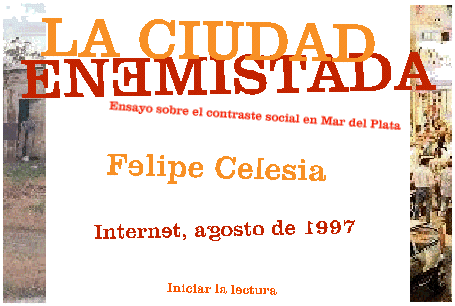 La ciudad enemistada, por Felipe Celesia