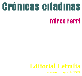 Cr�nicas citadinas, por Mirco Ferri