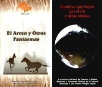 "El arreo y otros fantasmas" y "Sombras que bajan por el r�o y otros relatos", varios autores