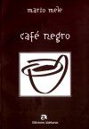 "Caf� negro", Mario Mele