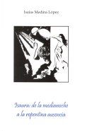 "Isaura: de la medianoche a la repentina ausencia", Isa�as Medina L�pez