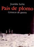 �Pa�s de plomo�, Juanita Le�n
