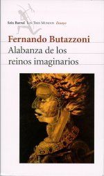 �Alabanza de los reinos imaginarios�, de Fernando Butazzoni