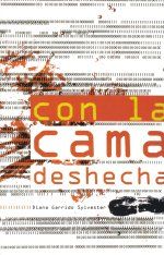 �Con la cama deshecha�, de Diana Garido Sylvester