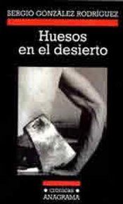 �Huesos en el desierto�, de Sergio Gonz�lez Rodr�guez