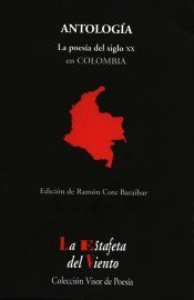 �Antolog�a. La poes�a del siglo XX en Colombia�, de Ram�n Cote Baraibar