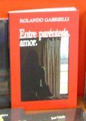 �Entre par�ntesis, amor�, de Rolando Gabrielli