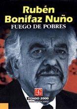 &ldquo;Fuego de pobres&rdquo;, de Rub&eacute;n Bonifaz Nu&ntilde;o