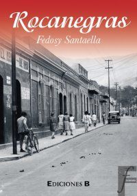 &ldquo;Rocanegras&rdquo;, de Fedosy Santaella