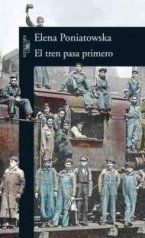 �El tren pasa primero�, de Elena Poniatowska