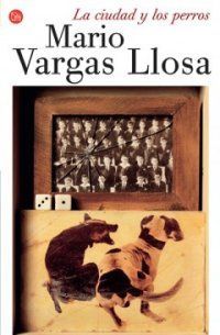 &ldquo;La ciudad y los perros&rdquo;, de Mario Vargas Llosa