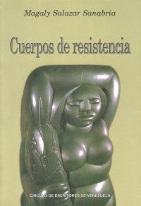 &ldquo;Cuerpos de resistencia&rdquo;, de Magaly Salazar Sanabria